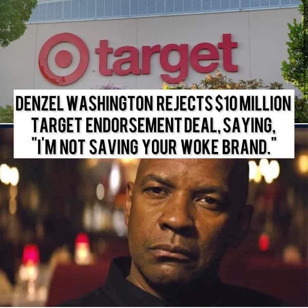Denzel Washington rejects $10 million Target endorsement deal, saying, “I’m not saving your Woke brand.”
