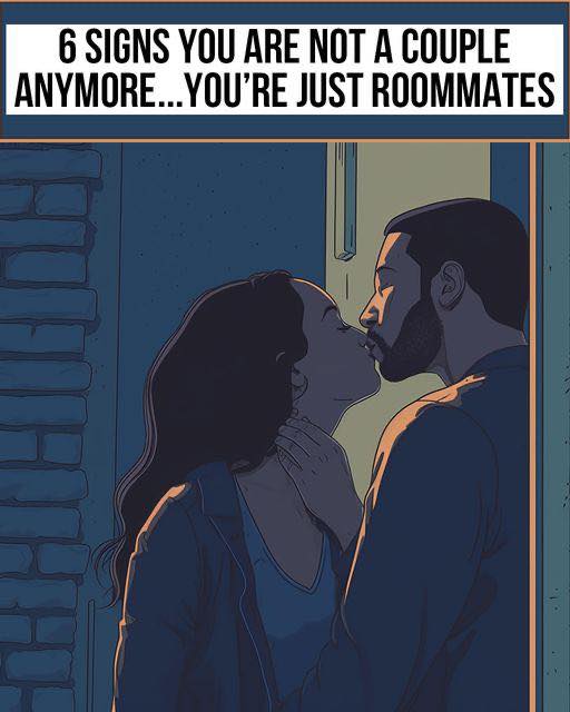 6 Signs You Are Not A Couple Anymore…You’re Just Roommates