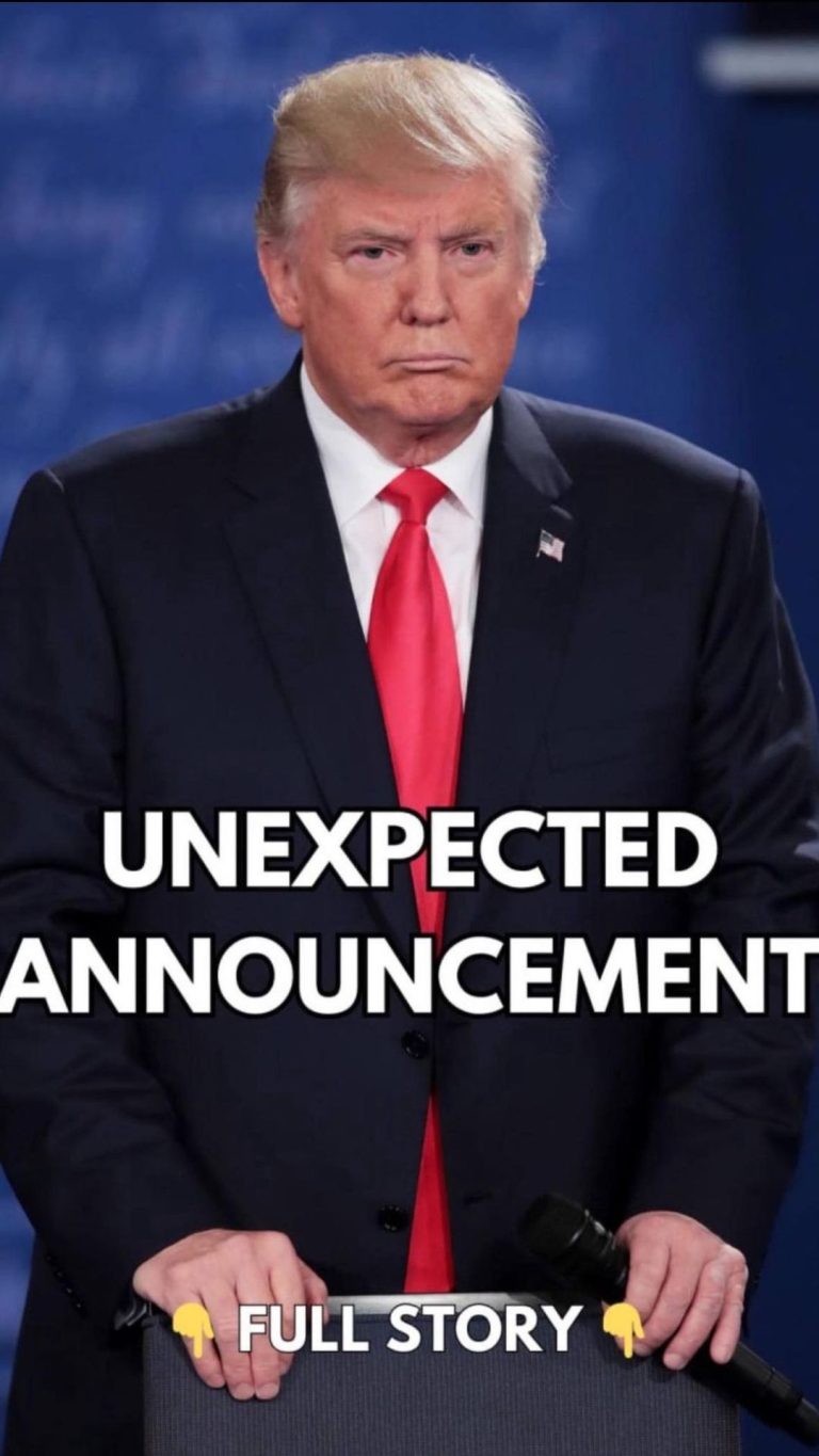 TRUMP UNEXPECTED ANNOUNCEMENT